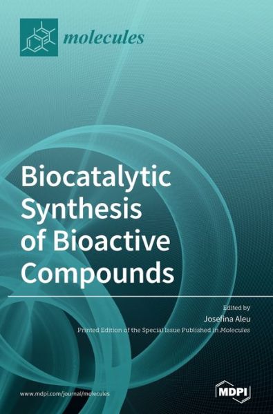 Cover for Josefina Aleu · Biocatalytic Synthesis of Bioactive Compounds (Hardcover Book) (2020)