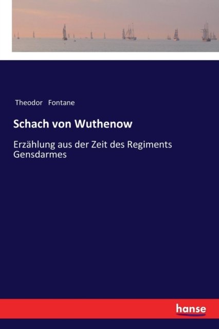 Cover for Theodor Fontane · Schach von Wuthenow: Erzahlung aus der Zeit des Regiments Gensdarmes (Paperback Book) (2017)