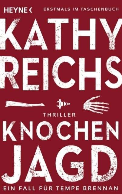 Cover for Kathy Reichs · Heyne.43771 Reichs.Knochenjagd (Book)