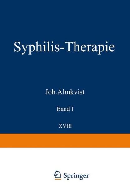 Syphilis-Therapie - Handbuch der Haut- und Geschlechtskrankheiten - Joh. Almkvist - Books - Springer Berlin Heidelberg - 9783540010715 - 1928