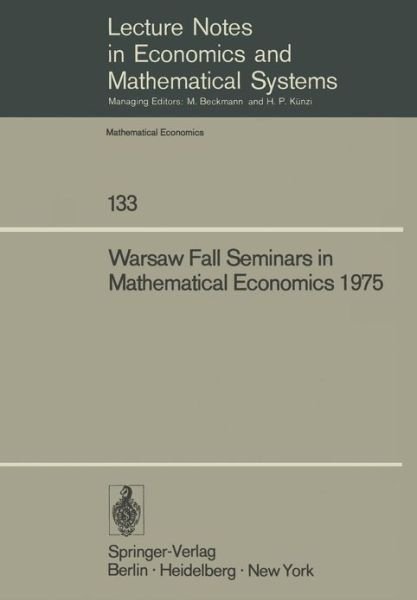 Warsaw Fall Seminars in Mathematical Economics 1975 - Lecture Notes in Economics and Mathematical Systems - M W Los - Livros - Springer-Verlag Berlin and Heidelberg Gm - 9783540078715 - 20 de outubro de 1976