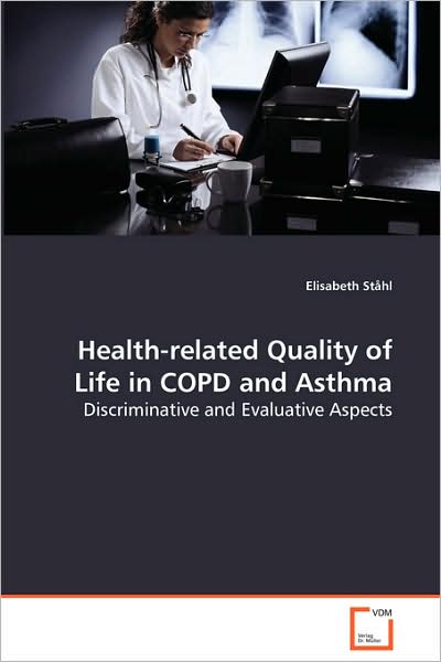 Cover for Elisabeth Stã¥hl · Health-related Quality of Life in Copd and Asthma: Discriminative and Evaluative Aspects (Paperback Book) (2008)
