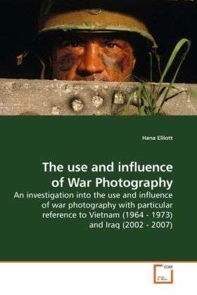 Cover for Elliott · The use and influence of War Ph (Book)