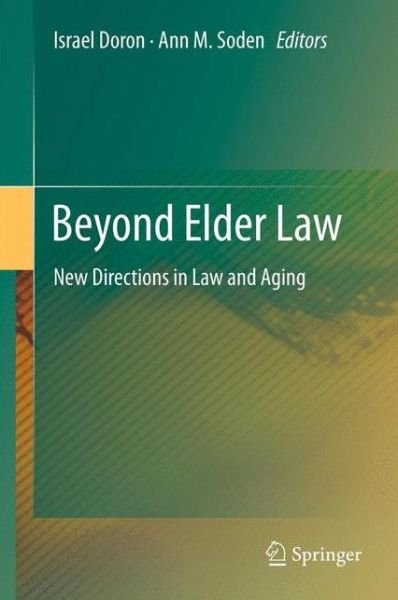 Beyond Elder Law: New Directions in Law and Aging - Israel Doron - Kirjat - Springer-Verlag Berlin and Heidelberg Gm - 9783642259715 - perjantai 30. maaliskuuta 2012