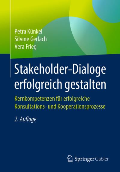 Cover for Künkel · Stakeholder Dialoge erfolgreich gestalten (Bok) [2nd 2., Akt. Aufl. 2019 edition] (2019)