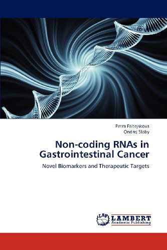 Cover for Ondrej Slaby · Non-coding Rnas in Gastrointestinal Cancer: Novel Biomarkers and Therapeutic Targets (Paperback Book) (2012)