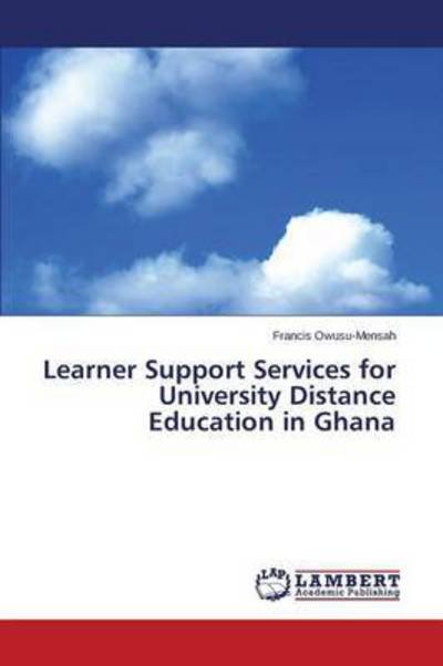 Cover for Owusu-mensah Francis · Learner Support Services for University Distance Education in Ghana (Paperback Bog) (2015)