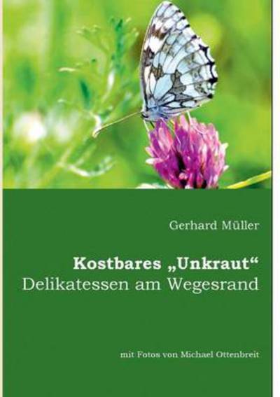 Cover for Gerhard Muller · Kostbares Unkraut (Paperback Book) [German edition] (2017)