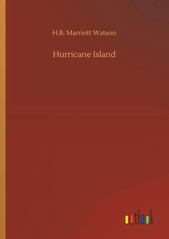 Cover for H B Marriott Watson · Hurricane Island (Paperback Book) (2018)