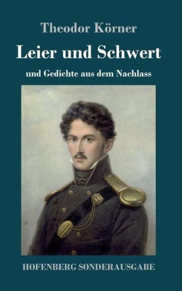 Leier und Schwert - Körner - Books -  - 9783743718715 - September 4, 2017