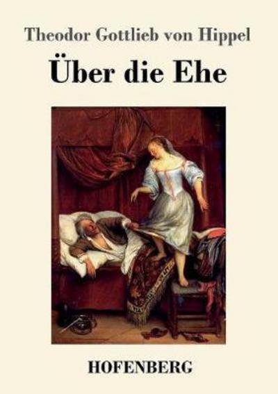 Cover for Hippel · Über die Ehe (Buch) (2017)