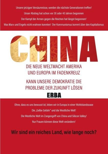 Cover for Erba · China: Die neue Weltmacht - Amerika und Europa im Fadenkreuz / Kann unsere Demokratie die Probleme loesen? (Paperback Bog) (2019)