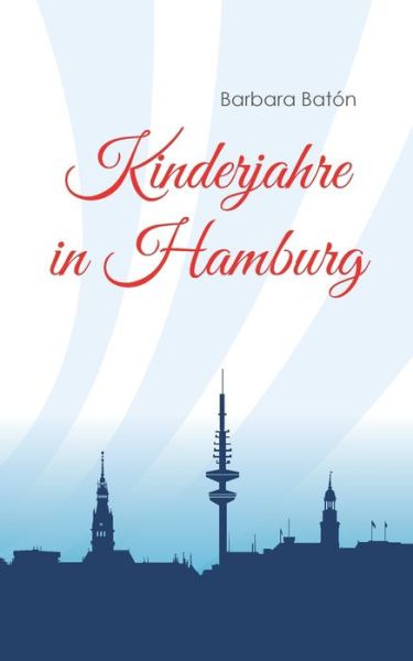 Cover for Barbara Baton · Kinderjahre in Hamburg (Paperback Book) (2020)