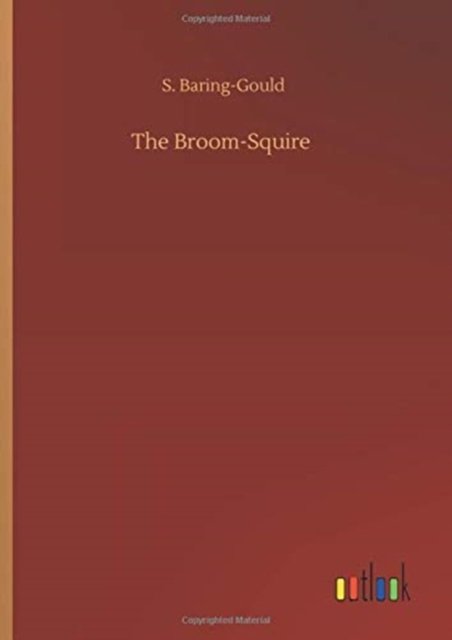 Cover for S Baring-Gould · The Broom-Squire (Gebundenes Buch) (2020)