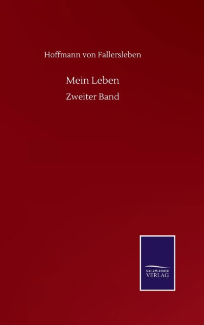 Cover for Hoffmann von Fallersleben · Mein Leben: Zweiter Band (Hardcover Book) (2020)