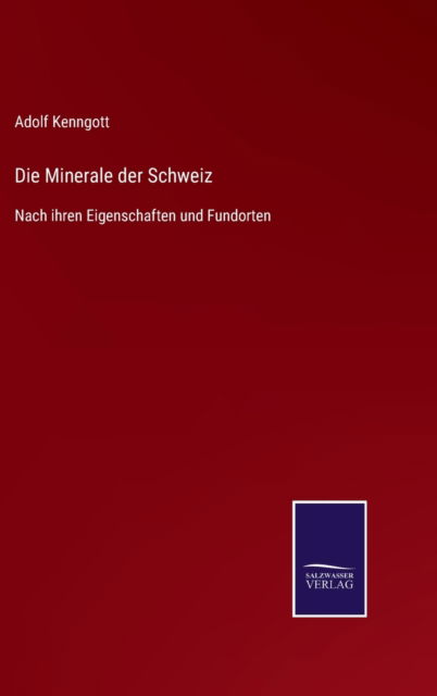 Cover for Adolf Kenngott · Die Minerale der Schweiz (Hardcover Book) (2021)