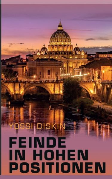 Cover for Yossi Diskin · Feinde in hohen Positionen (Paperback Book) (2021)