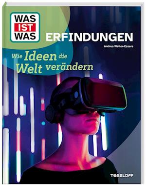 Cover for Andrea Weller-Essers · WAS IST WAS Erfindungen. Wie Ideen die Welt verändern (Book) (2024)