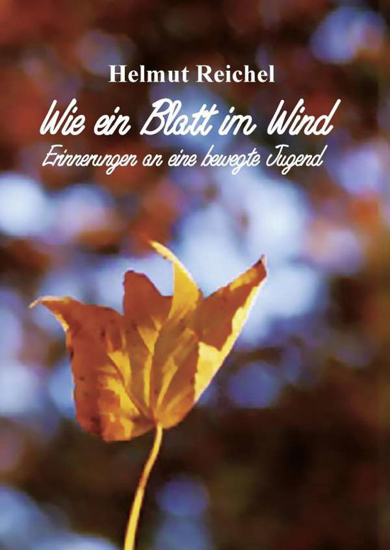 Cover for Reichel · Wie ein Blatt im Wind (Book)