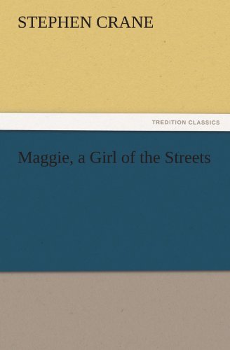 Cover for Stephen Crane · Maggie, a Girl of the Streets (Tredition Classics) (Taschenbuch) (2011)