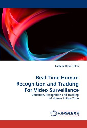 Cover for Fadhlan Hafiz Helmi · Real-time Human Recognition and Tracking for Video Surveillance: Detection, Recognition and Tracking of Human in Real-time (Pocketbok) (2011)