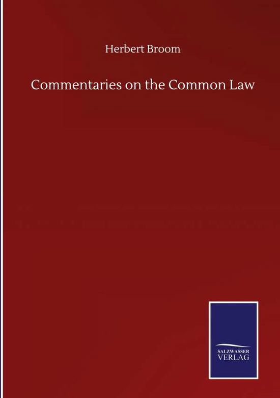 Cover for Herbert Broom · Commentaries on the Common Law (Hardcover Book) (2020)