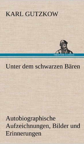 Cover for Karl Gutzkow · Unter Dem Schwarzen Baren (Hardcover Book) [German edition] (2012)