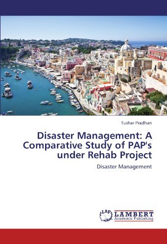 Cover for Tushar Pradhan · Disaster Management: a Comparative Study of Pap's Under Rehab Project (Pocketbok) (2012)