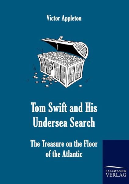 Cover for Victor II Appleton · Tom Swift and His Undersea Search (Paperback Book) (2010)