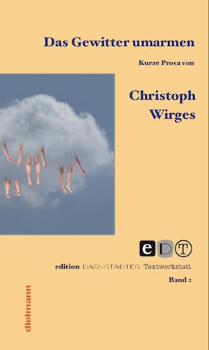 Cover for Christoph Wirges · Das Gewitter umarmen (Book) (2024)