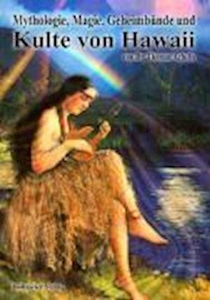 Cover for Thomas Achelis · Mythologie, Magie, Geheimbünde und Kulte von Hawaii (Taschenbuch) (2006)