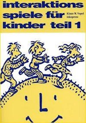 Cover for Klaus W. Vopel · Interaktionsspiele für Kinder 1 (Taschenbuch) (2005)