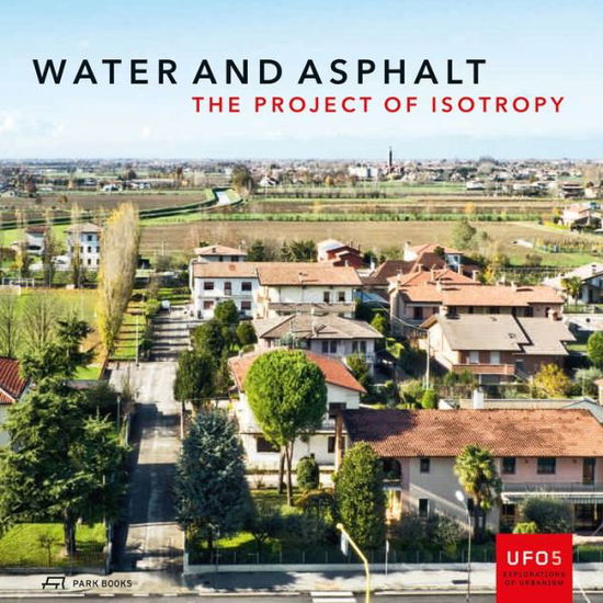 Cover for Paola Vigano · Water and Asphalt - The Project of Isotrophy in the Metropolitan Area of Venice (Taschenbuch) (2016)