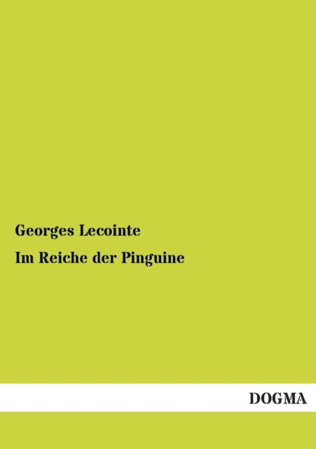 Cover for Georges Lecointe · Im Reiche Der Pinguine (Paperback Book) [German edition] (2012)