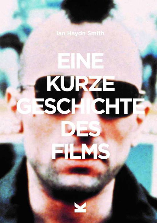 Cover for Ian Haydn Smith · Eine Kurze Geschichte Des Films (Paperback Book) (2020)