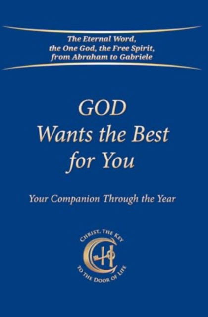 Cover for House Gabriele Publishing · God Wants the Best for You: Your Companion Through the Year (Hardcover Book) (2022)