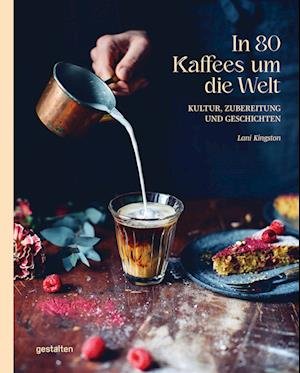 Cover for Gestalten · In 80 Kaffees um die Welt (Bok) (2022)
