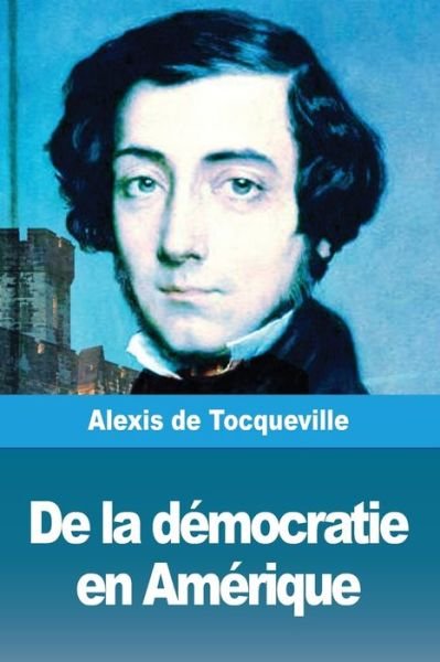 Cover for Alexis de Tocqueville · De la democratie en Amerique (Pocketbok) (2019)