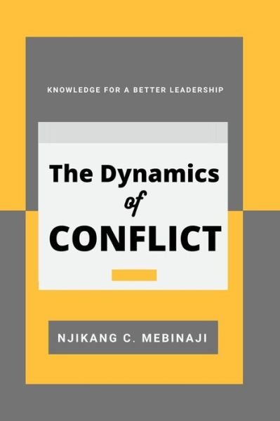 Cover for Njikang Clovis Mebinaji · The Dynamics of Conflict (Paperback Book) (2020)