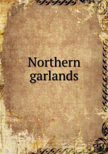 Cover for Joseph Ritson · Northern Garlands (Paperback Book) (2013)