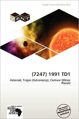 (7247) 1991 Td1 - Dagda Tanner Mattheus - Livros - Vent - 9786138698715 - 17 de novembro de 2011