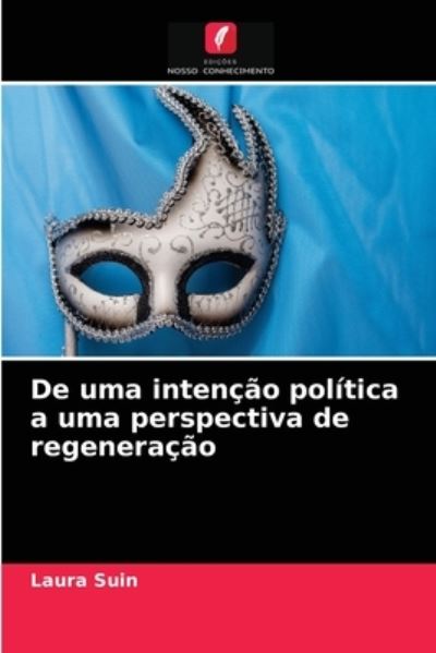 Cover for Laura Suin · De uma intencao politica a uma perspectiva de regeneracao (Paperback Book) (2021)