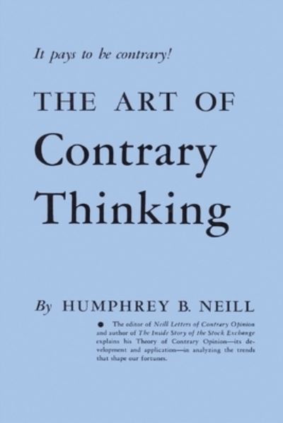 Cover for Humphrey B. Neill · The Art of Contrary Thinking (Paperback Book) (2020)