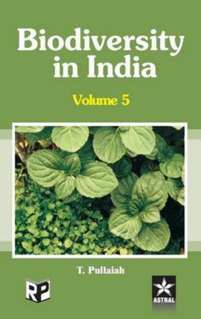 Cover for T Pullaiah · Biodiversity in India Vol. 5 (Hardcover Book) (2011)