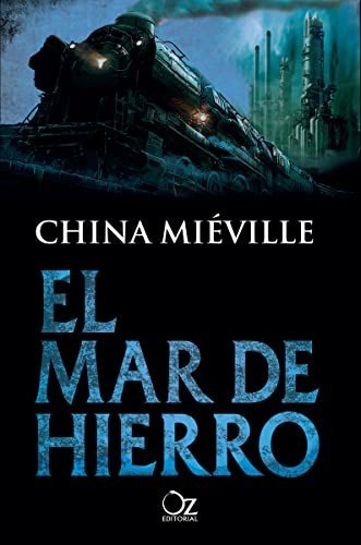Cover for China Miéville · El mar de hierro (Pocketbok) (2017)