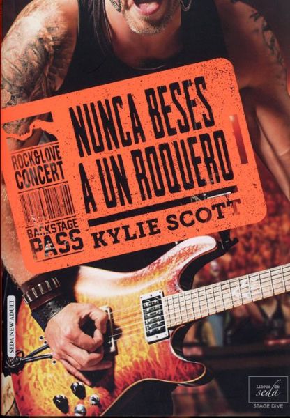 Cover for Kylie Scott · Nunca Beses a Un Roquero (Taschenbuch) (2018)