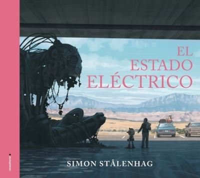 Cover for Simon Stalenhag · El Estado Electrico (Innbunden bok) (2020)