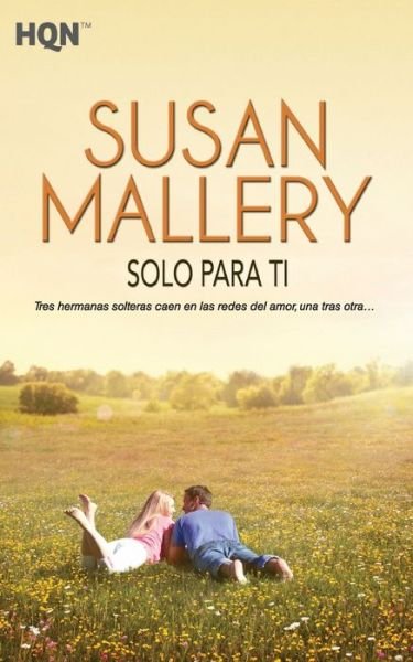 Cover for Susan Mallery · Solo para Ti (Book) (2017)