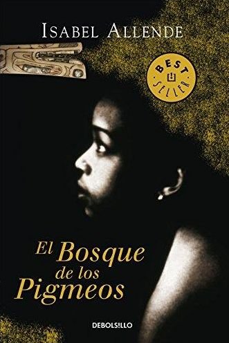 Cover for Isabel Allende · El bosque de los pigmeos (Pocketbok) (2005)