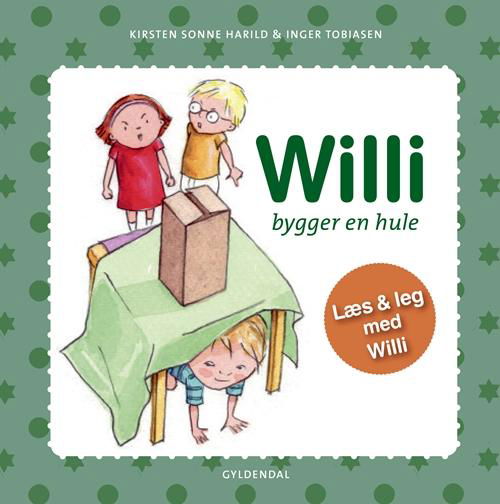 Cover for Kirsten Sonne Harild; Inger Tobiasen · Willi: Willi bygger en hule (Inbunden Bok) [1:a utgåva] (2017)